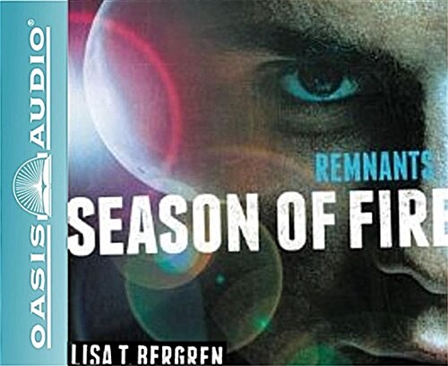 Remnants: Season of Fire: Volume 2 (Audio CD)