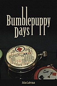 Bumblepuppy Days: The Evolution from Whist to Bridge (Hardcover)