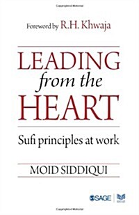 Leading from the Heart: Sufi Principles at Work (Paperback)
