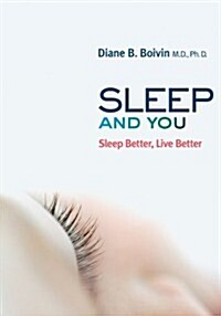 Sleep and You: Sleep Better, Live Better (Paperback)
