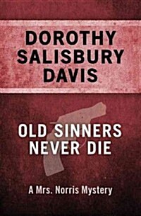 Old Sinners Never Die (Paperback)