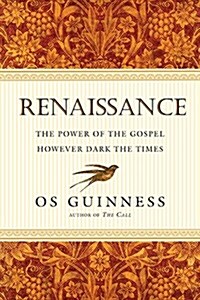 Renaissance: The Power of the Gospel However Dark the Times (Paperback)
