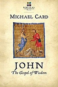 John: The Gospel of Wisdom (Paperback)