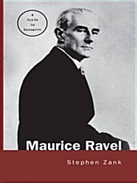 Maurice Ravel : A Guide to Research (Paperback)
