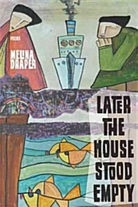 Later the House Stood Empty (Paperback)
