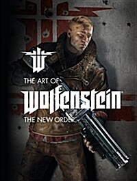 The Art of Wolfenstein: The New Order (Hardcover)