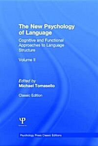 The New Psychology of Language : Cognitive and Functional Approaches to Language Structure, Volume II (Hardcover)