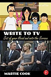Write to TV : Out of Your Head and onto the Screen (Paperback, 2 New edition)