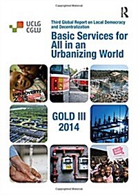 Basic Services for All in an Urbanizing World (Hardcover)