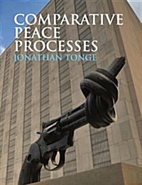 Comparative Peace Processes (Paperback)