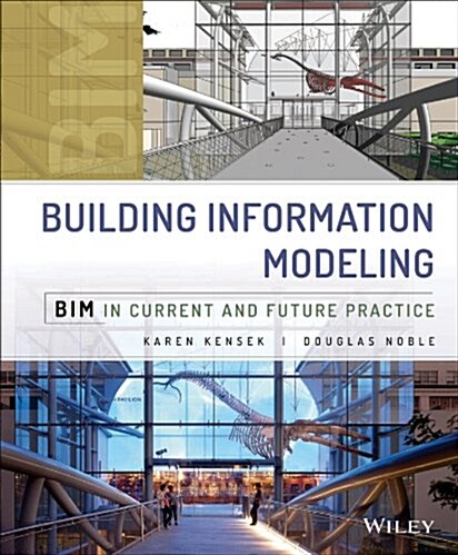 Building Information Modeling: Bim in Current and Future Practice (Hardcover)