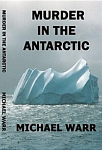 Murder in the Antarctic (Paperback)