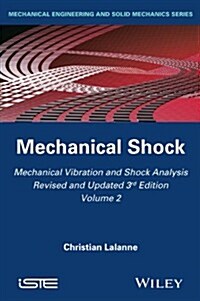 Mechanical Vibration and Shock Analysis, Mechanical Shock (Hardcover, Volume 2)