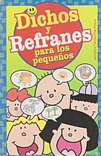 Dichos y Refranes Para Pequenos (Paperback)