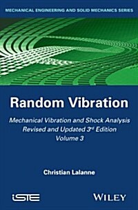 Mechanical Vibration and Shock Analysis, Random Vibration (Hardcover, Volume 3)