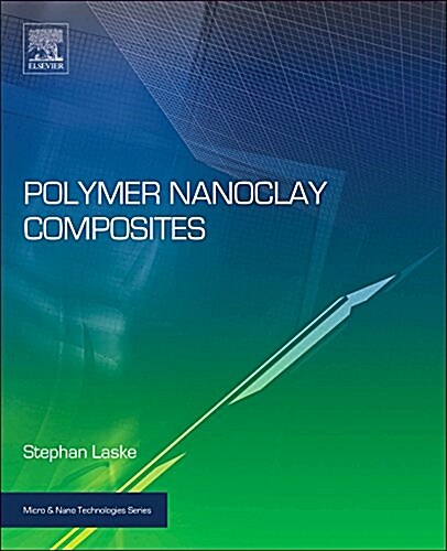 Polymer Nanoclay Composites (Hardcover)