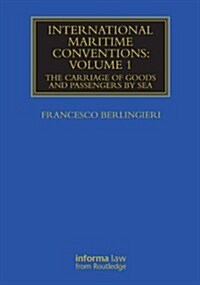 International Maritime Conventions (Volume 1) : The Carriage of Goods and Passengers by Sea (Hardcover)