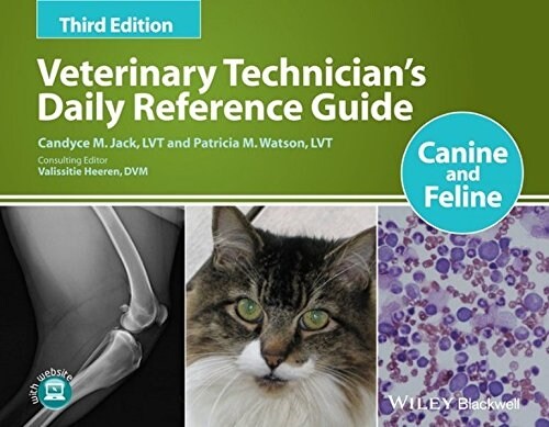 Veterinary Technicians Daily Reference Guide: Canine and Feline (Paperback, 3)