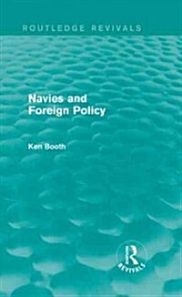 Navies and Foreign Policy (Routledge Revivals) (Hardcover)