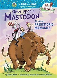 Once Upon a Mastodon: All about Prehistoric Mammals (Hardcover)