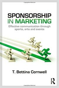 Sponsorship in marketing : effective communication through sports, arts and events