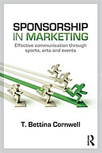 Sponsorship in Marketing : Effective Communication through Sports, Arts and Events (Paperback)