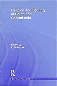 Religion and Security in South and Central Asia (Paperback)