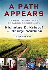 A Path Appears: Transforming Lives, Creating Opportunity (Hardcover, Deckle Edge)