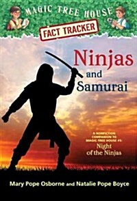 Ninjas and Samurai: A Nonfiction Companion to Magic Tree House #5: Night of the Ninjas (Library Binding)