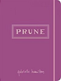 Prune: A Cookbook (Hardcover)