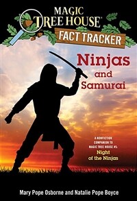 Ninjas and Samurai: A Nonfiction Companion to Magic Tree House #5: Night of the Ninjas (Paperback)