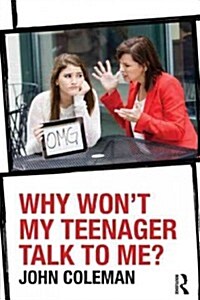 Why Wont My Teenager Talk to Me? (Paperback)