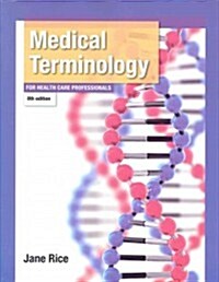 Medical Terminology for Health Care Professionals Plus Mylab Medical Terminology with Pearson Etext -- Access Card Package (Paperback, 8)