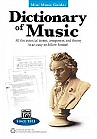 Dictionary of Music: All the Essential Terms, Composers, and Theory in an Easy-To-Follow Format! (Paperback)