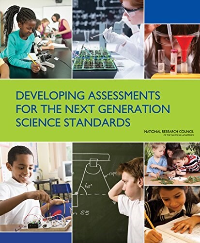Developing Assessments for the Next Generation Science Standards (Paperback)