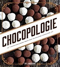 Chocopologie: Confections & Baked Treats from the Acclaimed Chocolatier (Hardcover)