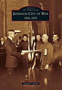 Jefferson City at War: 1916-1975 (Paperback)