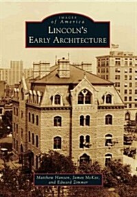 Lincolns Early Architecture (Paperback)