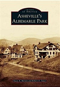 Ashevilles Albemarle Park (Paperback)