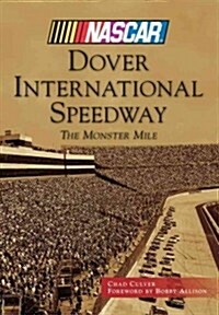 Dover International Speedway: The Monster Mile (Paperback)