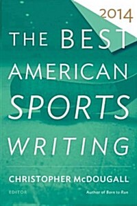 The Best American Sports Writing 2014 (Paperback, 2014)