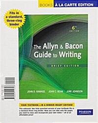 The Allyn & Bacon Guide to Writing (Paperback, 6th, PCK, UNBN)