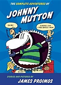 The Complete Adventures of Johnny Mutton: 3 Books in 1! (Hardcover)