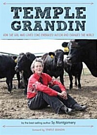 Temple Grandin: How the Girl Who Loved Cows Embraced Autism and Changed the World (Paperback)