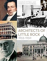 Architects of Little Rock, 1833-1950 (Paperback)