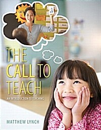 The Call to Teach: An Introduction to Teaching, Enhanced Pearson Etext -- Access Card (Hardcover)