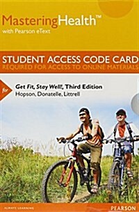 Mastering Health with Pearson Etext -- Standalone Access Card -- For Get Fit, Stay Well! (Hardcover, 3, Revised)