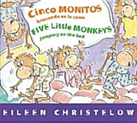 Five Little Monkeys Jumping on the Bed/Cinco Monitos Brincando En La Cama: Bilingual Spanish-English (Board Books)