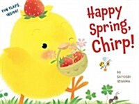 Happy Spring, Chirp! (Hardcover)