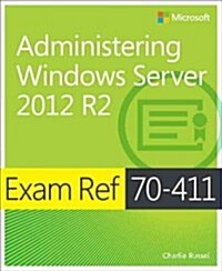 Exam Ref 70-411 Administering Windows Server 2012 R2 (McSa) (Paperback)
